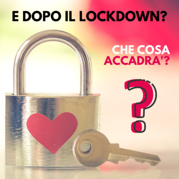 E DOPO IL LOCKDOWN?