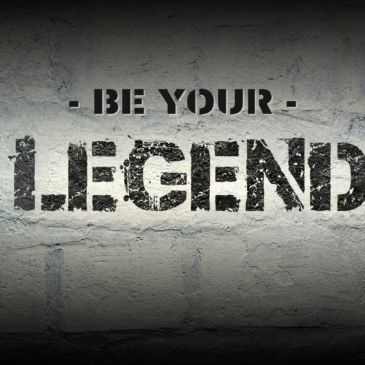 BE YOUR LEGEND