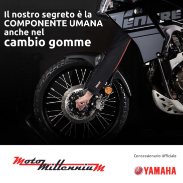 Il nostro segreto è la COMPONENTE UMANA anche nel CAMBIO GOMMEVienici a trovare: per il tuo primo ingresso subito per te un Gadget Yamaha!